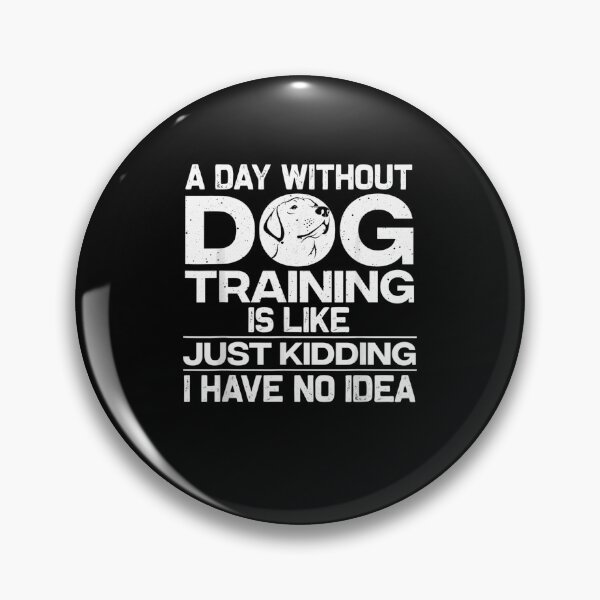 Item preview, Funny Dog Trainer Design For Men Women Dog Training Owners  designed and sold by AdonisShop.