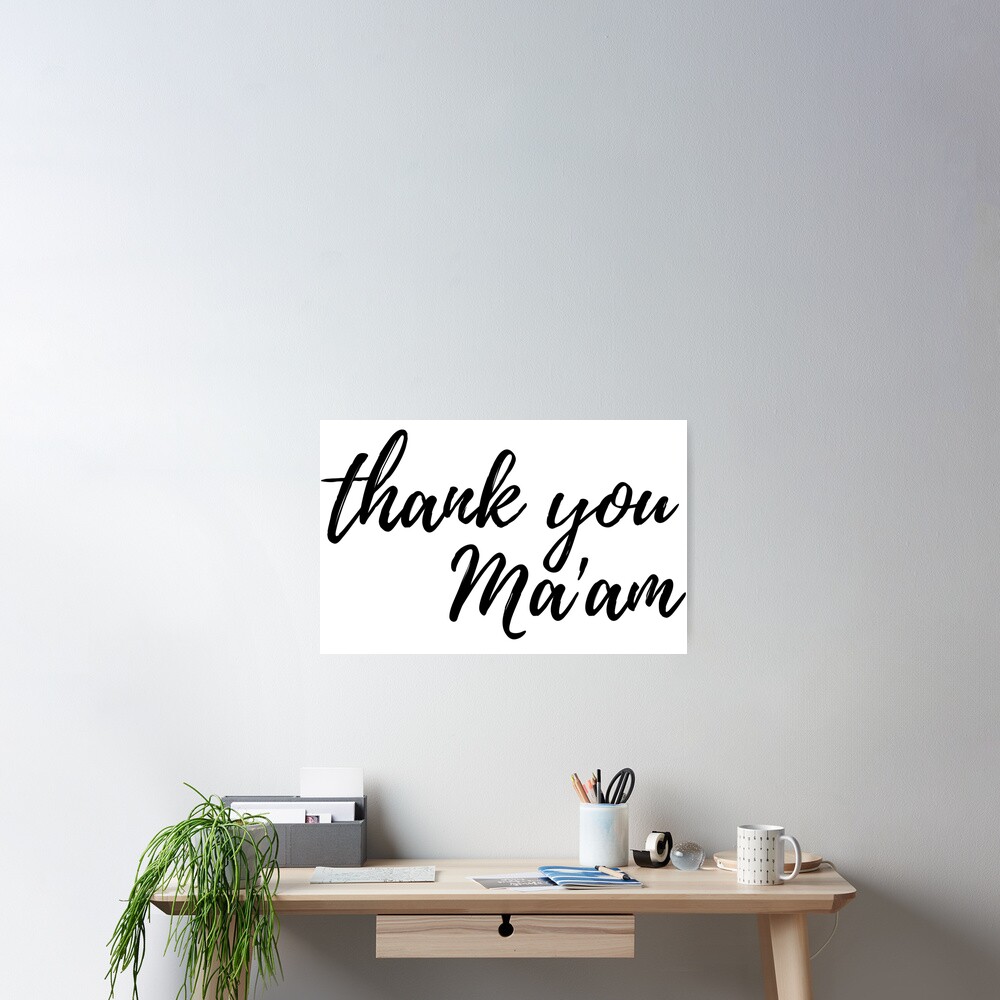 thank-you-ma-am-poster-for-sale-by-elysianart-redbubble