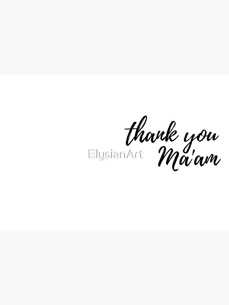 Thank You Maam Hardcover Journal For Sale By Elysianart Redbubble 2696