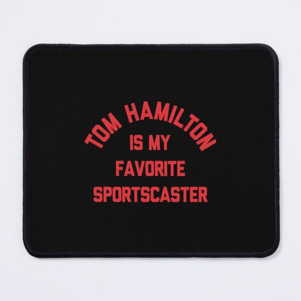 Artikelvorschau, Tom Hamilton ist mein liebster Sportscaster-Klassiker entworfen und verkauft von bramelburgasj.