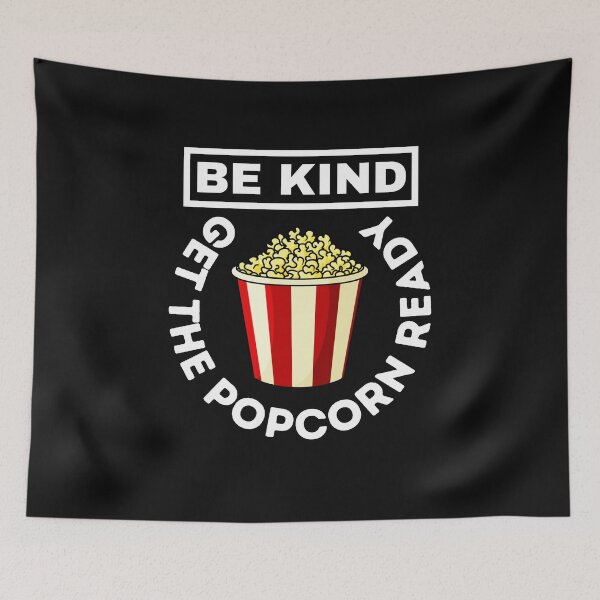 Item preview, Be Kind - Get the Popcorn Ready designed and sold by SpeakLifeHQ.