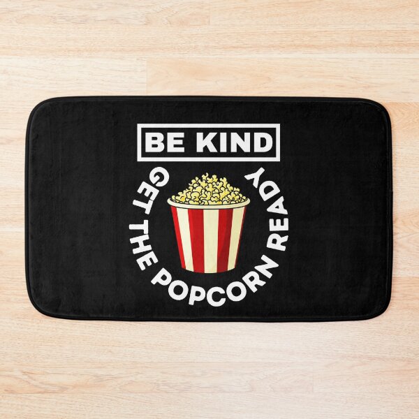 Item preview, Be Kind - Get the Popcorn Ready designed and sold by SpeakLifeHQ.