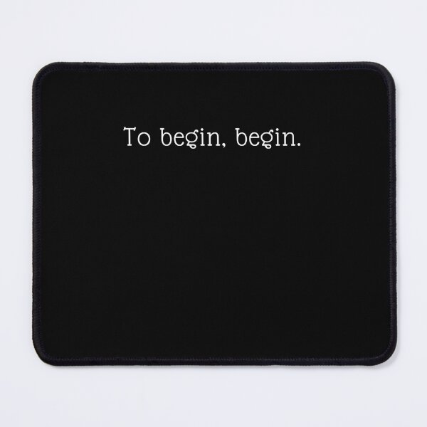 Item preview, To begin, begin.To begin, begin. best art desing designed and sold by TCeylon1.
