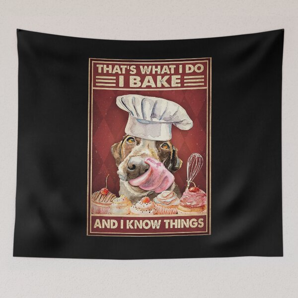 Item preview, That's what i do i bake and i know things dogs lover designed and sold by cevyl49.