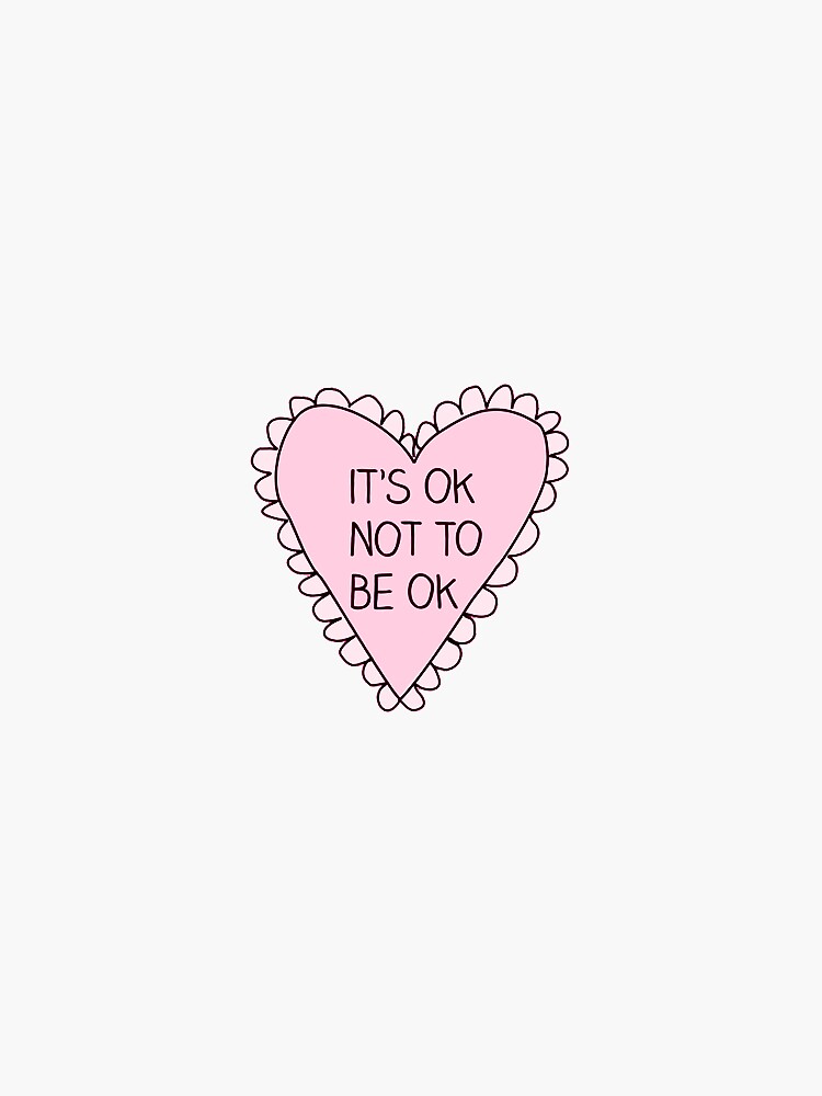 Thumbnail 3 of 3, Sticker, it's ok to not be ok heart designed and sold by cedougherty.