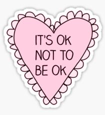 its ok to not be ok heart Sticker