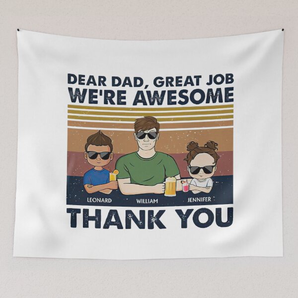 Item preview, Dear Dad Great Job We're Awesome designed and sold by GarretBlake.
