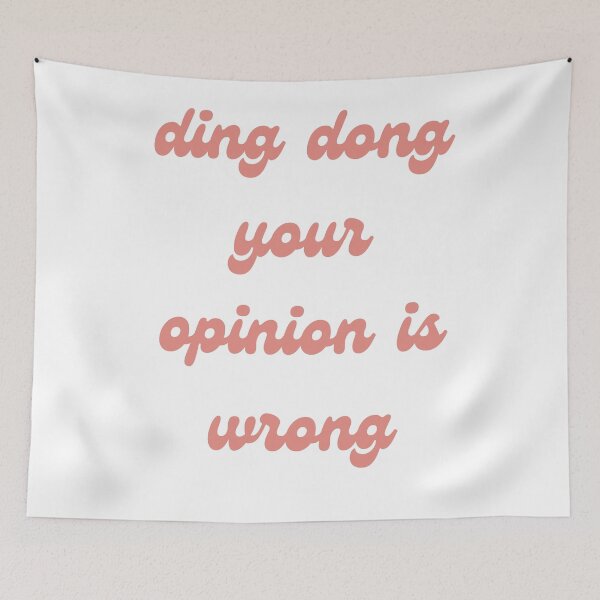 Item preview, ding dong your opinion is wrong designed and sold by Sam Artist.