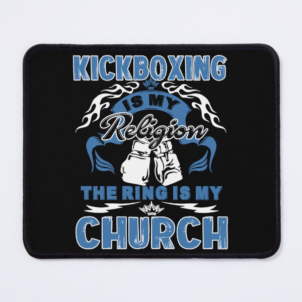 Item preview, Kickboxing Is My Religion The Ring Is My Church designed and sold by UnknownArtistt.