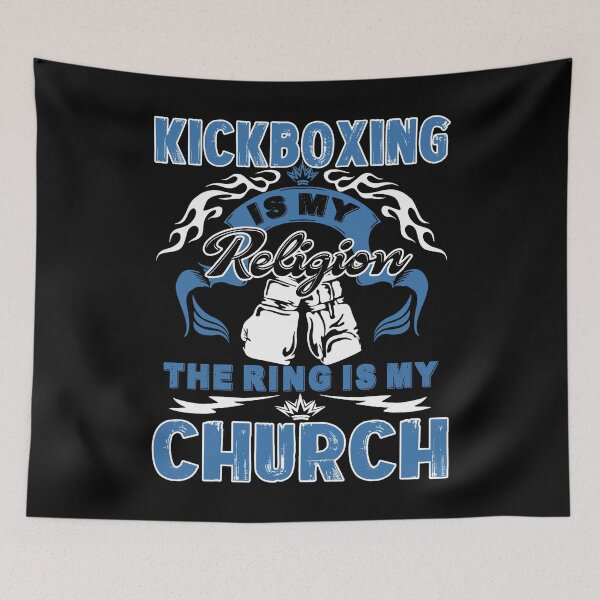 Item preview, Kickboxing Is My Religion The Ring Is My Church designed and sold by UnknownArtistt.