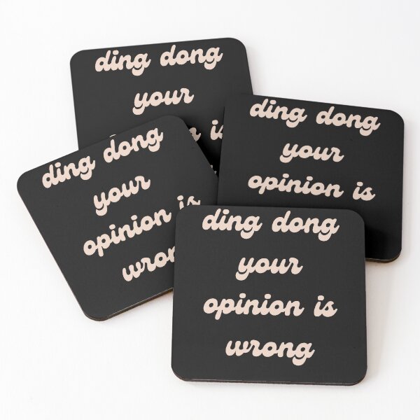 Item preview, ding dong your opinion is wrong designed and sold by Sam Artist.