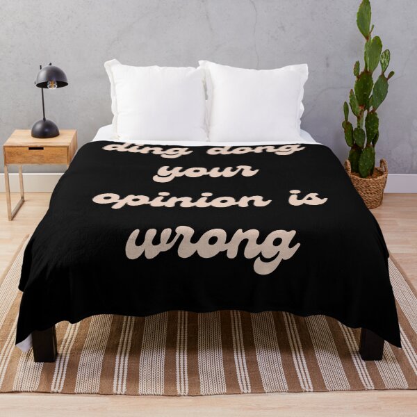 Item preview, ding dong your opinion is wrong designed and sold by Sam Artist.