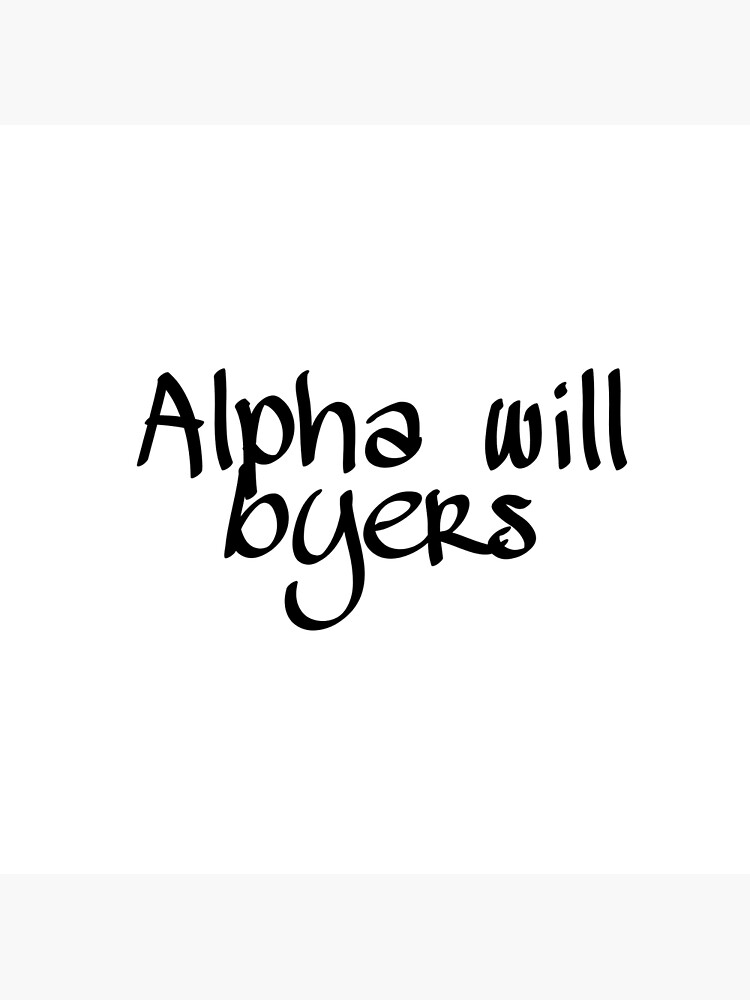 Alpha will byers Poster