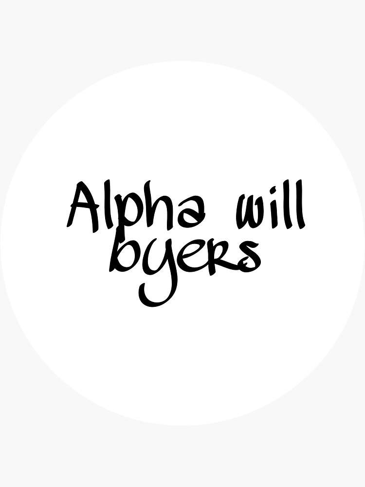 Alpha will byers  Sticker for Sale by Fictionette25