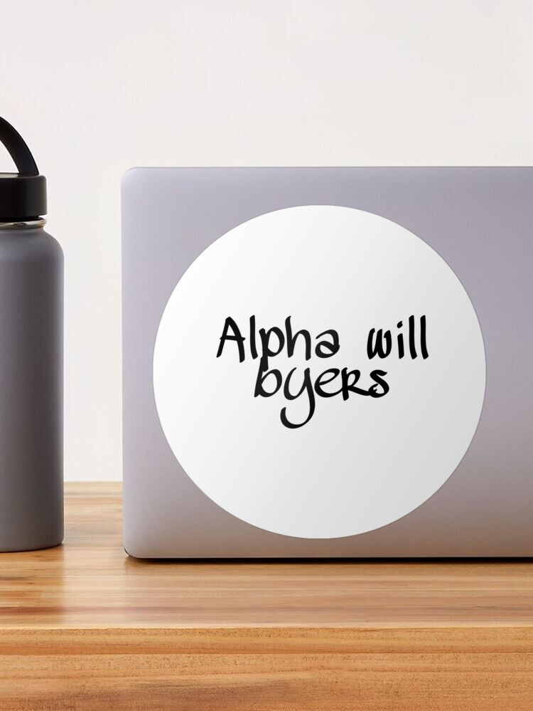 Alpha will byers  Sticker for Sale by Fictionette25