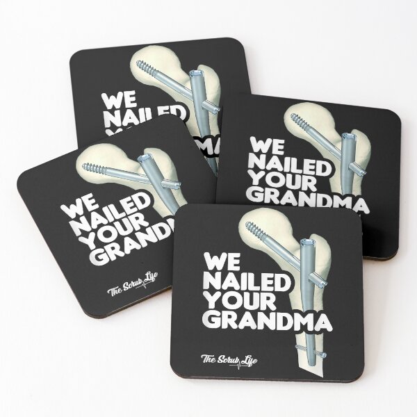 Item preview, We Nailed Your Grandma, Scrub Tech - Funny Ortho Hip Surgery  designed and sold by OanaNita.