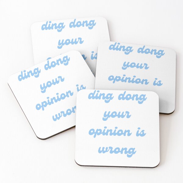 Item preview, ding dong your opinion is wrong designed and sold by Sam Artist.