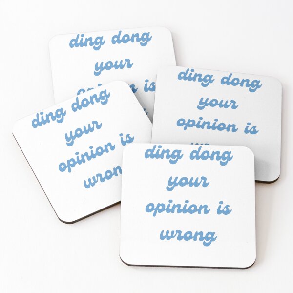 Item preview, ding dong your opinion is wrong designed and sold by Sam Artist.