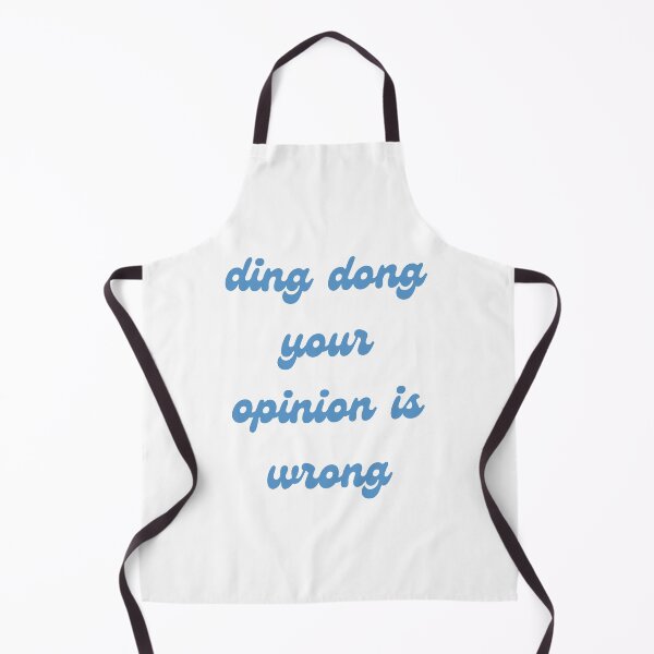 Item preview, ding dong your opinion is wrong designed and sold by Sam Artist.