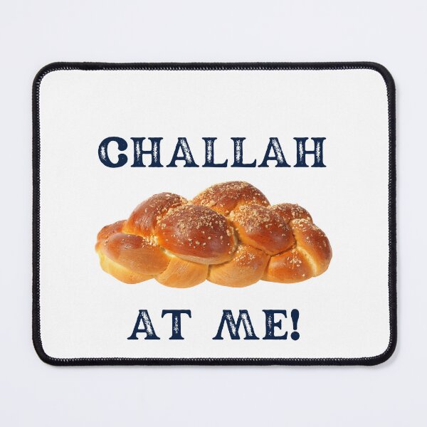 Item preview, Challah at me designed and sold by Sam Artist.