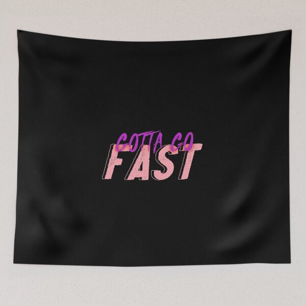 Item preview, Gotta Go Fast designed and sold by everything4eva.