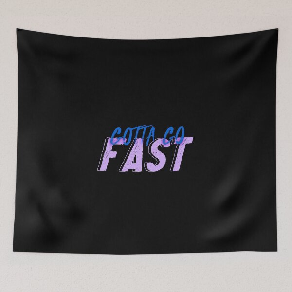 Item preview, Gotta Go Fast designed and sold by everything4eva.