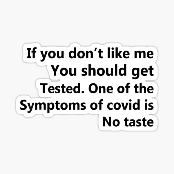 if-you-don-t-like-me-you-should-get-tested-sticker-for-sale-by