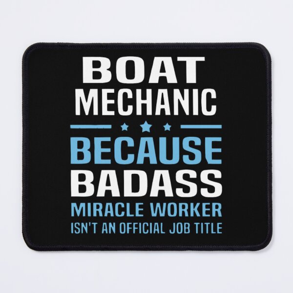Item preview, Boat Mechanic Badass designed and sold by aryagiri.
