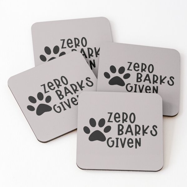Item preview, ZERO BARKS GIVEN designed and sold by JASCKSHIRTS.