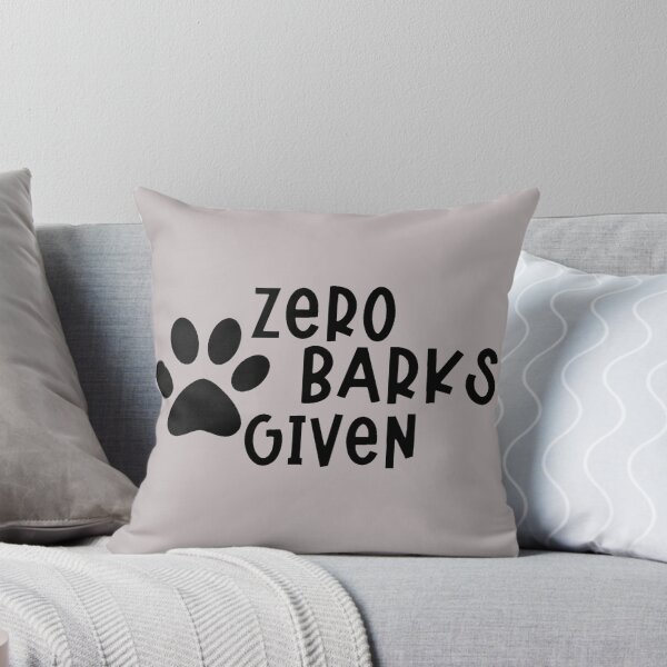 Item preview, ZERO BARKS GIVEN designed and sold by JASCKSHIRTS.