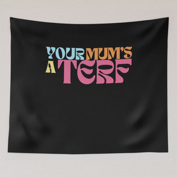 Item preview, your mums a terf shirt designed and sold by HowardBoehm.