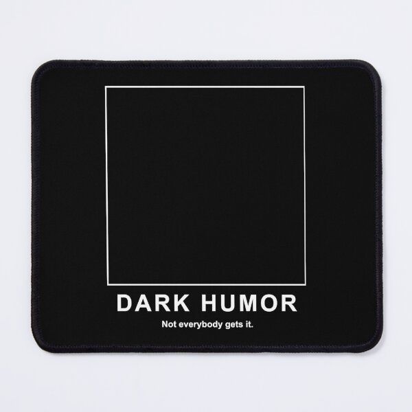 Item preview, Dark Humor designed and sold by Tanya Nienow.