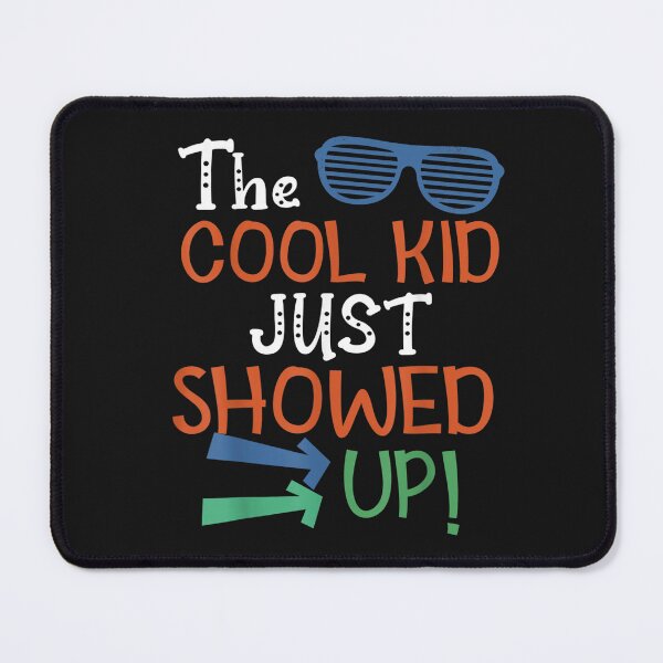 Item preview, The cool kid just showed up T-Shirt designed and sold by Azim-Stefan.