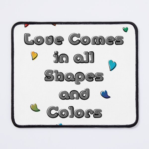 Item preview, Love Comes in all Shapes and Colors designed and sold by HectorCantres.