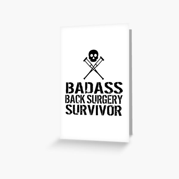 Badass Back Surgery Survivor Greeting Card