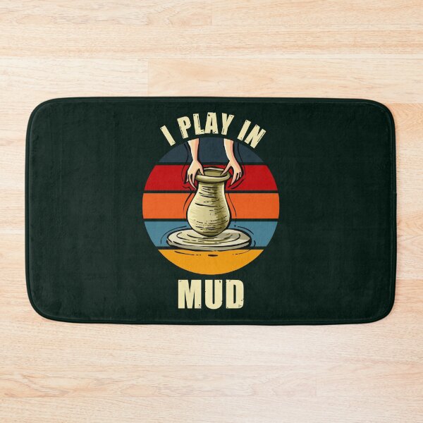 Item preview, I play in mud - funny pottery designed and sold by SidTastic .