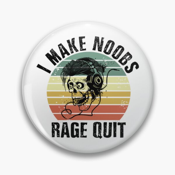 Funny Rage quit Gaming quote/Designs meme  Pin for Sale by Gamicnum