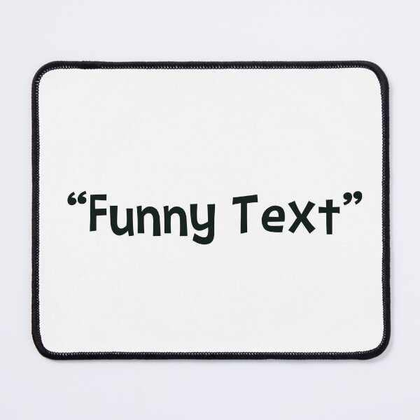 Item preview, Funny Text designed and sold by 4You4U.