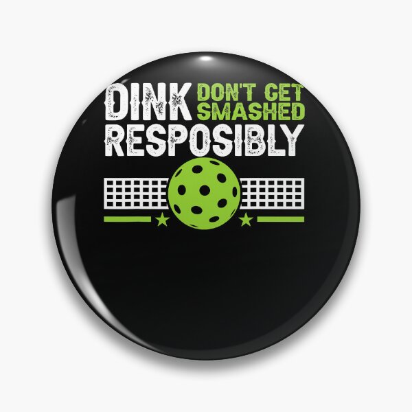 Item preview, funny Dink Responsibly Don't Get Smashed Pickleball  designed and sold by edensmr.