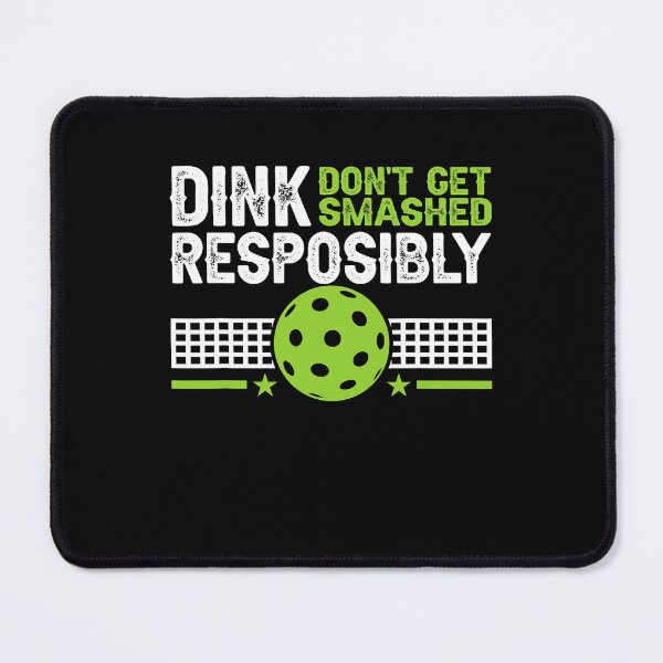 Item preview, funny Dink Responsibly Don't Get Smashed Pickleball  designed and sold by edensmr.
