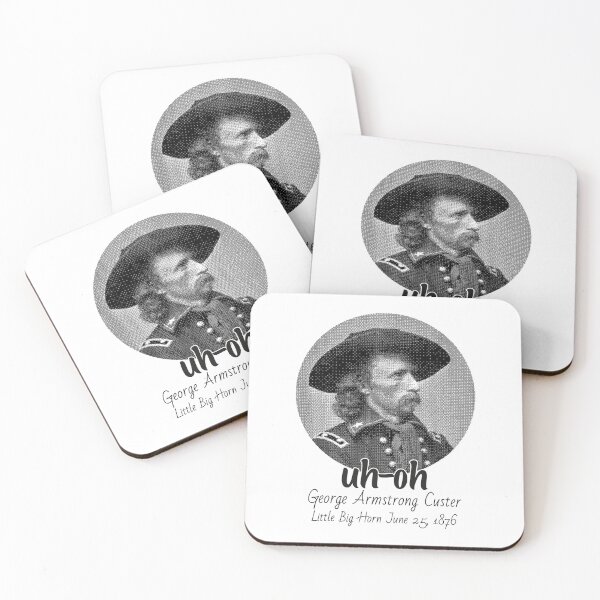 Item preview, uh-oh George Armstrong Custer Little Bighorn June 251876 designed and sold by edensmr.