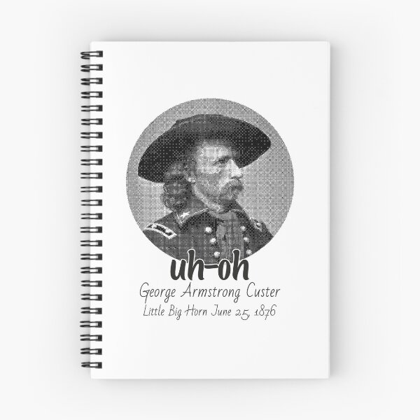 Item preview, uh-oh George Armstrong Custer Little Bighorn June 251876 designed and sold by edensmr.