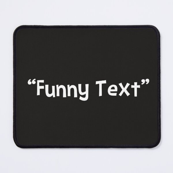 Item preview, Funny Text designed and sold by 4You4U.