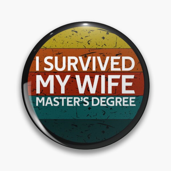 Item preview, I survived my wifes masters degree Vintage Gifts designed and sold by rachidhaz.