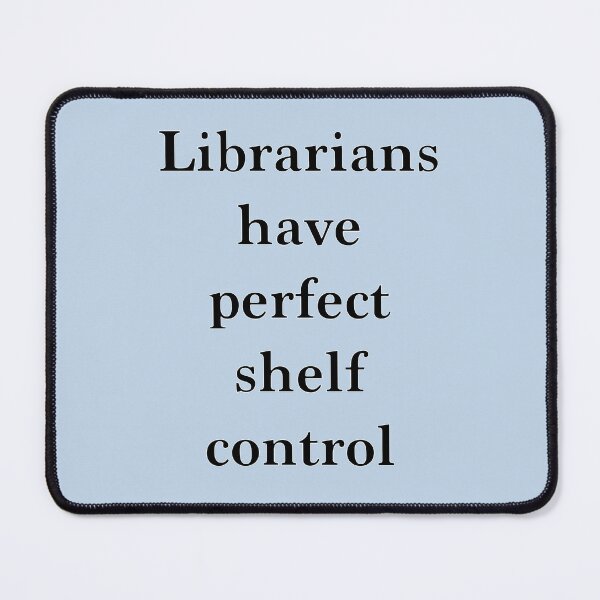 Item preview, Librarians Shelf Control (Literary Humour) designed and sold by ThatsNovelGifts.