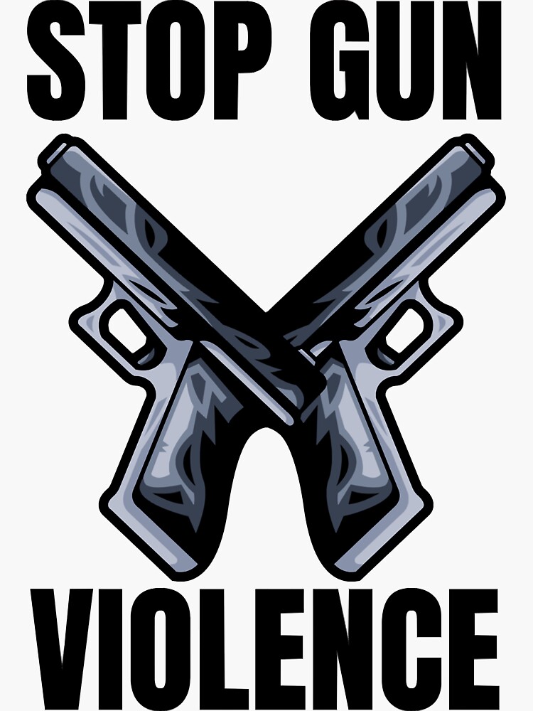 "Stop gun violence yes to gun control" Sticker for Sale by