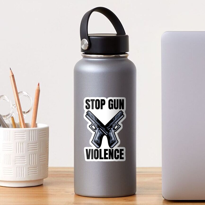 "Stop gun violence yes to gun control" Sticker for Sale by