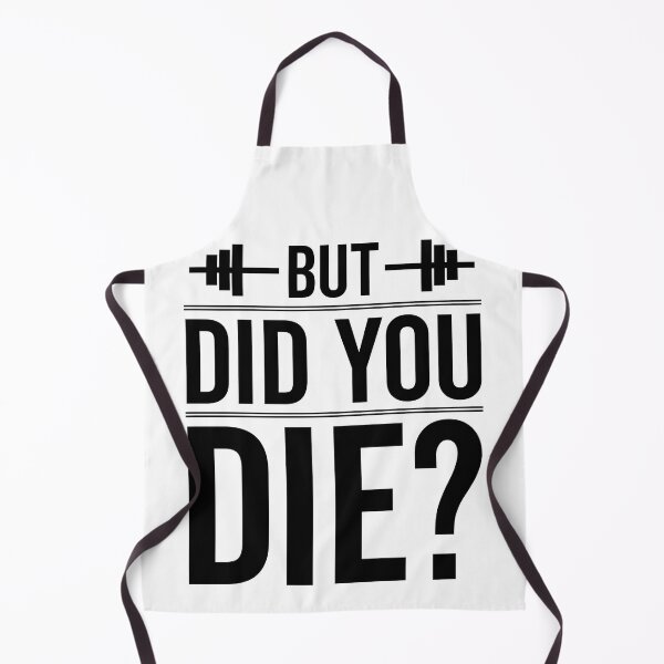 Item preview, But Did You Die? Gym Funny Workout Fitness Exercise  designed and sold by clothesy7.