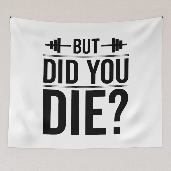 Item preview, But Did You Die? Gym Funny Workout Fitness Exercise  designed and sold by clothesy7.