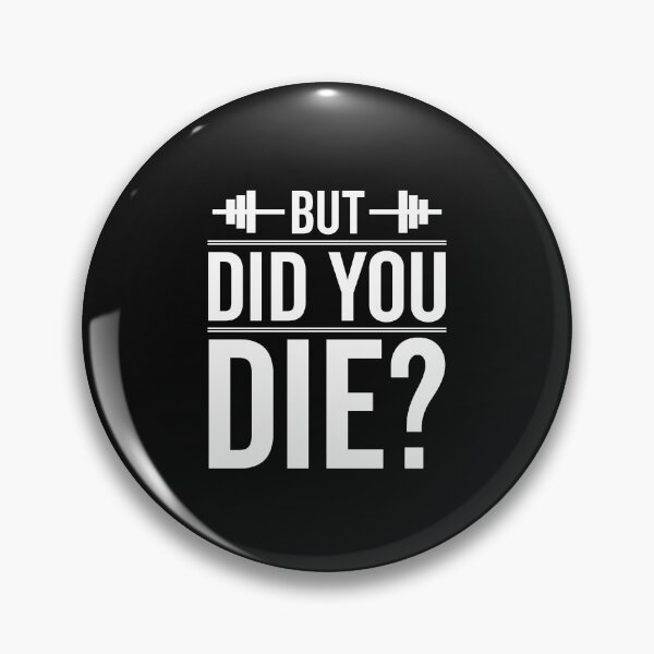 Item preview, But Did You Die? designed and sold by clothesy7.
